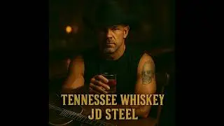 Tennessee Whiskey &ndash; JD Steel (Outlaw Blues-Rap Cover)