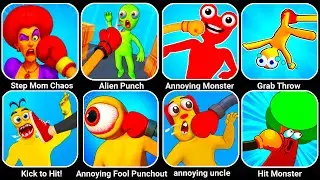 Step Mom Chaos, Punch Guy Hit Monster, Annoying Monster, Annoying Doctor Punch, Grab Throw...
