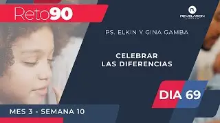 D&iacute;a 69 - Ps. Elkin y Gina Gamba - Celebrar las diferencias
