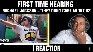 First Time Reacting to Michael Jackson – ‘They Don’t Care About Us’ | Reaction