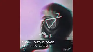 Purple Craze (feat. Lily Grieve)