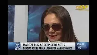Maritza Ruiz se despide de la conducci&oacute;n de ''Noti 7''