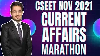 FREE CSEET Current Affairs Marathon for November 2021 | Last 6 Months LATEST CSEET Current Affairs