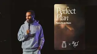 Perfect Plan | Kevin Myers | FOUNT