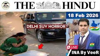 The Hindu Analysis Today | 18 February 2026 | The Hindu NewsPaper Today | UPSC Current Affairs Today