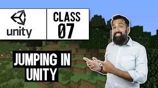 Jumping in Unity | Game Development Course (Unity 3D) | Class 07