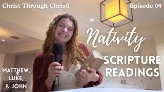 Nativity Scripture Readings {ep. 9} | Christ Through Christi
