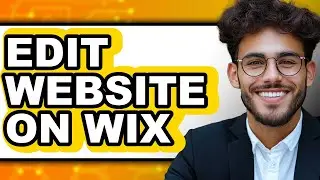 How to Edit Website on Wix (Updated 2025)