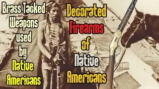 Brass Tacked Weapons of Native Americans
