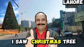 Exploring Lahore on Dec 25th | The Giant Christmas Tree 🇵🇰
