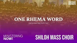 SHILOH 2022 || SHILOH MASS CHOIR || ONE RHEMA WORD
