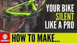 How To Make Your Bike As Quiet As A Pro Bike &ndash; Stop Those Annoying Creaks BEFORE You Ride
