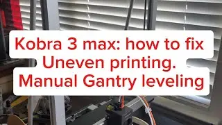 Fix Uneven Gantry on Anycubic Kobra 3 Max (Manual Alignment Fix)#Anycubic #Kobra3Max #3DPrinterFix