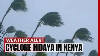 LIVE: CYCLONE HIDAYA HIT THE KENYAN COAST AT MOMBASA