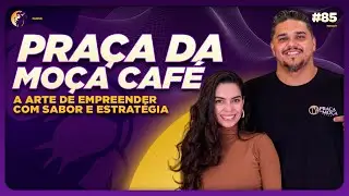 PRA&Ccedil;A DA MO&Ccedil;A CAF&Eacute;: O Poder do 