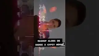 Mashup Alors on DANSE X GYPSY WOMAN  #dj #mashup #shorts