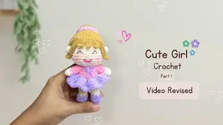 Cute Girl Crochet Pattern (1/2) &ndash; DIY Amigurumi Doll (Video Rivised)