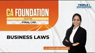 CA Foundation | JAN 26 | Final Lap | Business Laws| Adv Dhanya Ann Varghese