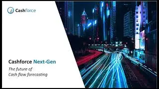 Cashforce NextGen: The future of cashflow forecasting