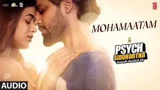 MOHAMAATAM Audio Song | Psych Siddhartha | Shree Nandu | Smaran Sai | Jassie Gift | Varun Reddy