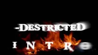 .:-DestricteD || Intro Nr2:.
