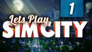 Let's Play: Simcity (5) [Part 1] - Building Blocks of a City