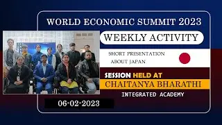 WORLD ECONOMIC SUMMIT 2023 -JAPAN  |  CHAITANYA BHARATHI INTEGRATED ACADEMY.