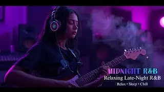 [ Midnight R&B ] Soft Synth Serenade | Late night chill & stress relief 🌙