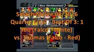 Quartefinal - Ibo vs. Thomas - Smash Bros. Melee Tournament 08/2016
