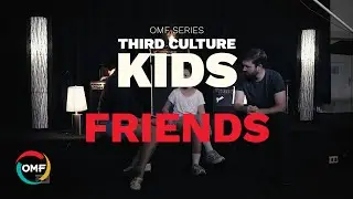 Third Culture Kids: Friends
