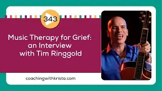 Music Therapy for Grief with Tim Ringgold