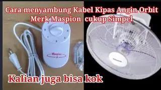 Cara menyambung Kabel KIPAS ANGIN plafon Orbit Maspion @TEKNISI JAMET