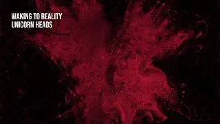 Waking to Reality - Unicorn Heads | 1 Hour