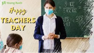 Happy Teachers day | Educationalists | Teaching life | Future career | youngrush |