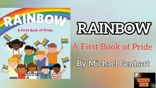 Rainbow: A First Book of Pride by Michael Genhart. || Read Aloud Book.