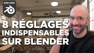 8 r&eacute;glages INDISPENSABLES pour tous tes projets Blender !
