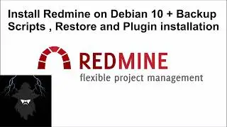Install Redmine on Debian 10 server + Backup scripts , Restore and Plugin install