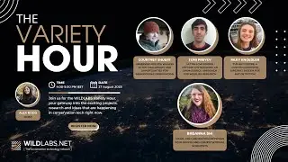 The WILDLABS Variety Hour: August 2025