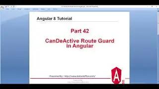Part-42 : CanDeActive Route Guard in Angular | Angular 8 Tutorials