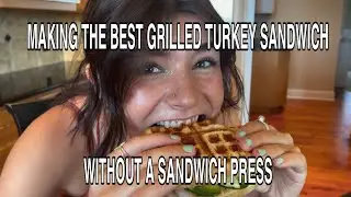 Making a grilled turkey sandwich without a sandwich press