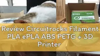 Review Circuitrocks Filament PLA ePLA ABS PETG + 3D Printer 1.75MM ESUN