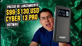 Teléfono por $99-$130 USD TODO TERRENO - HOTWAV Cyber 13 Pro