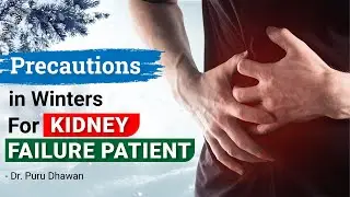 Precautions in Winters for Kidney Failure Patient