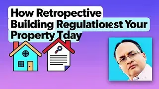 How Retrospective Building Regulations Affect Your Property Today