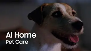 AI Home: Pet Care | Samsung