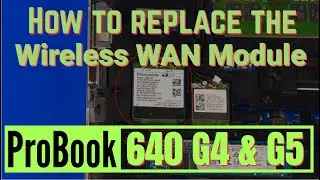 How to replace the Wireless WAN Module for HP ProBook 640 G4 and G5 Series Laptop