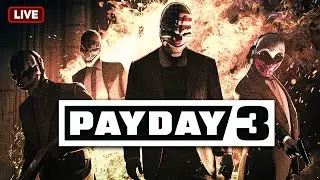 PAYDAY 3 IS FINALLY HERE! - PAYDAY 3 - LIVESTREAM