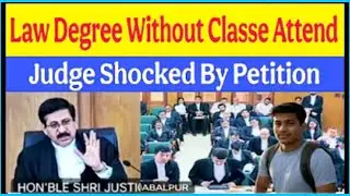 Law Degree Without Classe Attend Judge Shocked By Petition
