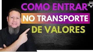 Como Entrar no Transporte de Valores