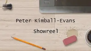 Peter Kimball-Evans Showreel
